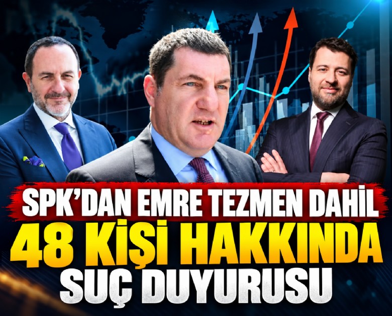 SPK'dan Emre Tezmen dahil 48 kişi hakkında suç duyurusu
