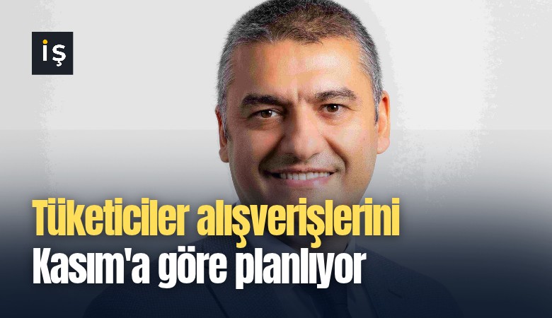 Tüketiciler alışverişlerini Kasım'a göre planlıyor