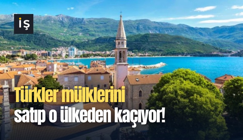 Türkler mülklerini satıp o ülkeden kaçıyor!