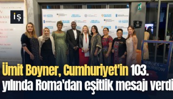 Ümit Boyner, Cumhuriyet'in 103. yılında Roma'dan eşitlik mesajı verdi