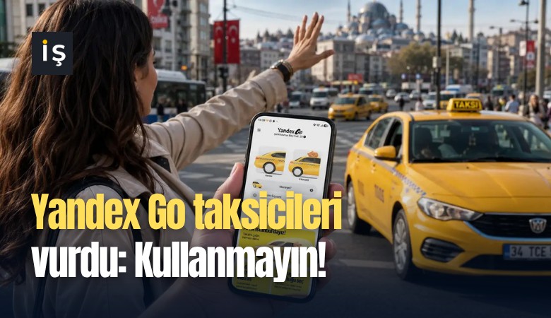 Yandex Go taksicileri vurdu: Kullanmayın!