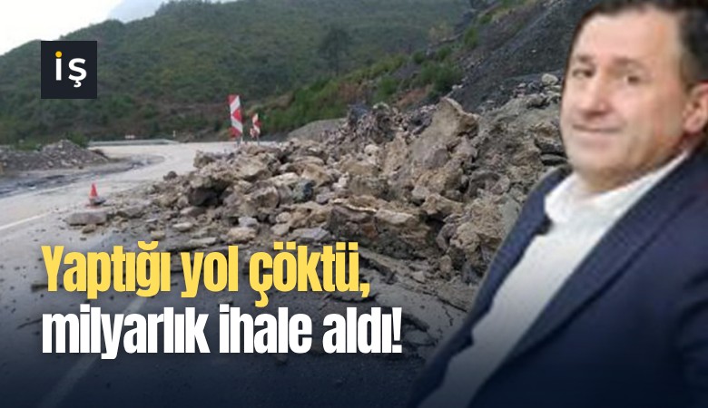 Yaptığı yol çöktü, milyarlık ihale aldı!