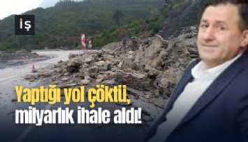 Yaptığı yol çöktü, milyarlık ihale aldı!