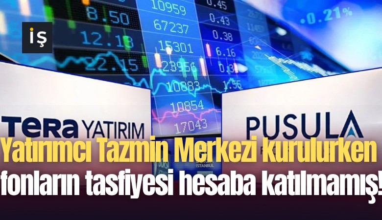 Yatırımcı Tazmin Merkezi kurulurken fonların tasfiyesi hesaba katılmamış!
