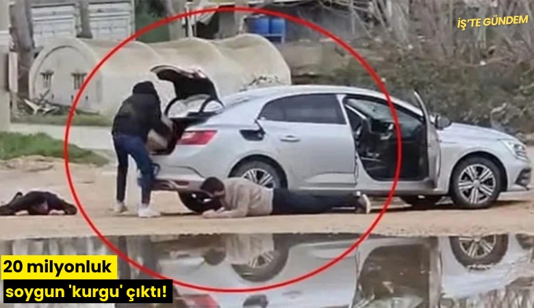 20 milyonluk soygun 'kurgu' çıktı!