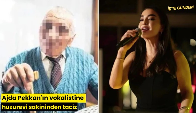 Ajda Pekkan'ın vokalistine huzurevi sakininden taciz