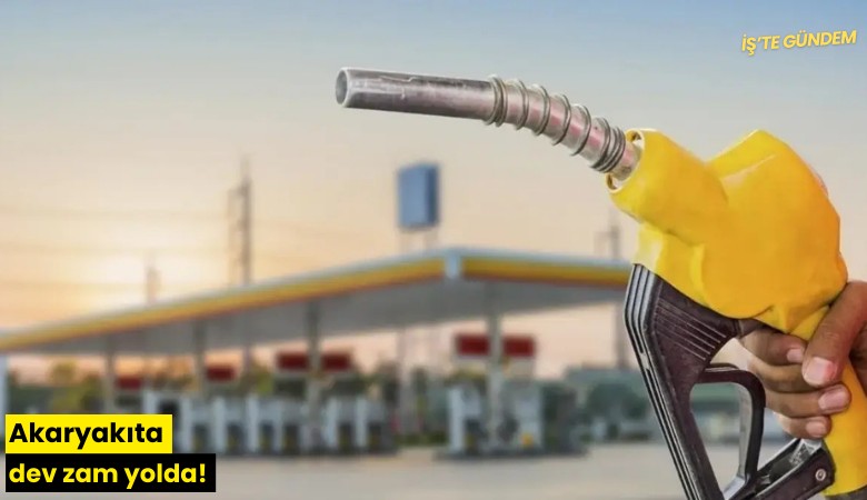 Akaryakıta dev zam yolda!