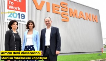 Alman devi Viessmann Manisa fabrikasını kapatıyor