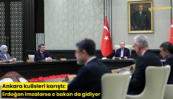 Ankara kulisleri karıştı: Erdoğan imzalarsa o bakan da gidiyor