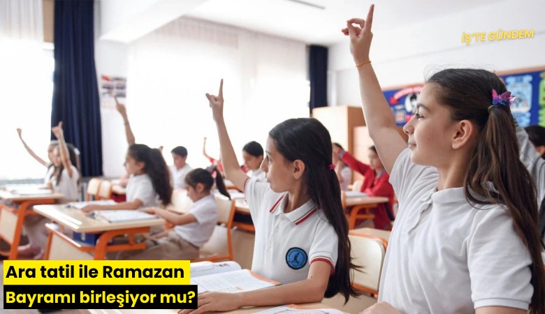 Ara tatil ile Ramazan Bayramı birleşiyor mu?