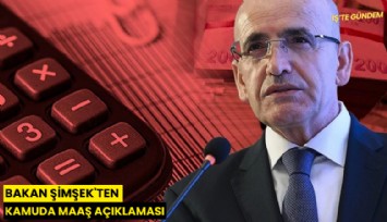 Bakan Şimşek'ten kamuda maaş açıklaması