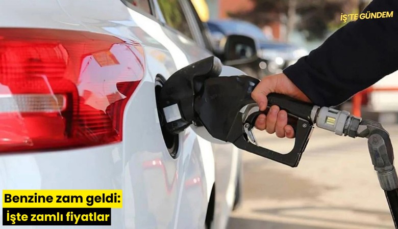 Benzine zam geldi: İşte zamlı fiyatlar