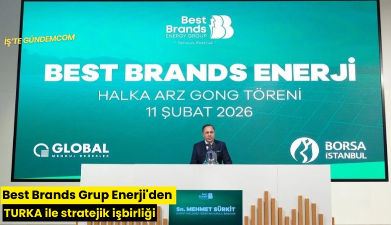Best Brands Grup Enerji'den TURKA ile stratejik işbirliği