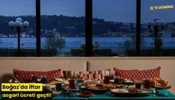 Boğaz'da iftar asgari ücreti geçti!