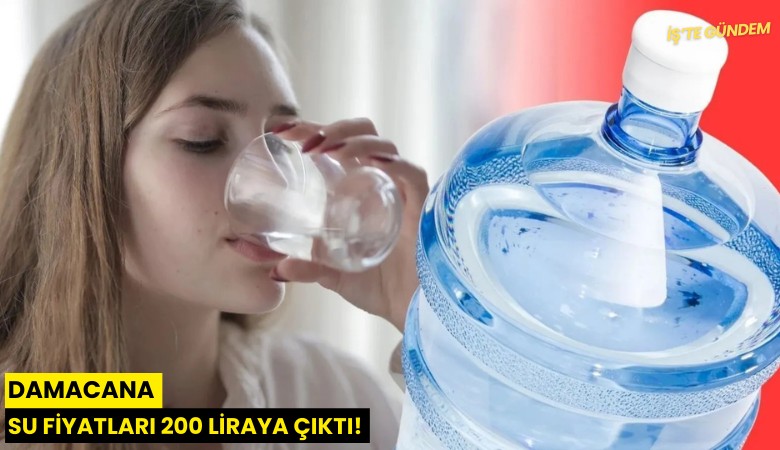 Damacana su fiyatları 200 liraya çıktı!