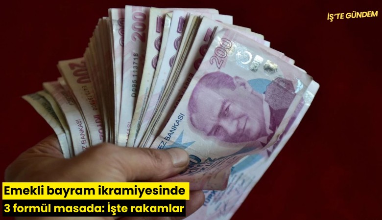 Emekli bayram ikramiyesinde 3 formül masada: İşte rakamlar