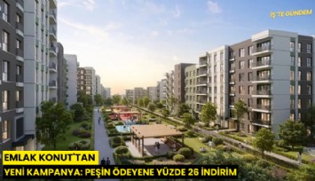 Emlak Konut'tan yeni kampanya: Peşin ödeyene yüzde 26 indirim