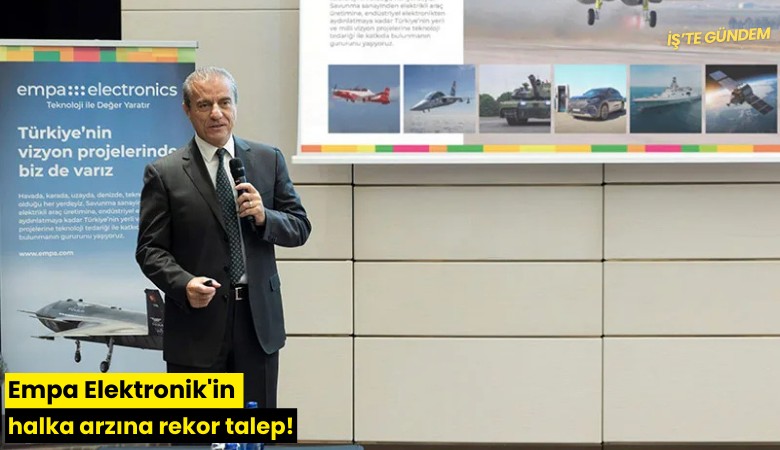 Empa Elektronik'in halka arzına rekor talep!