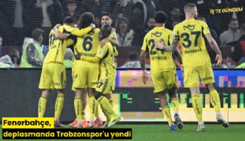 Fenerbahçe, deplasmanda Trabzonspor'u yendi