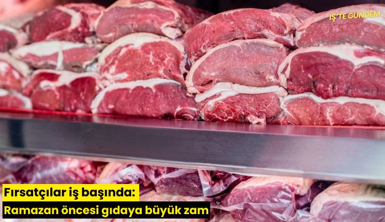 Fırsatçılar iş başında: Ramazan öncesi gıdaya büyük zam