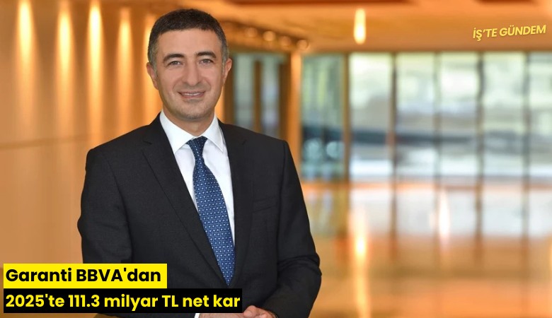 Garanti BBVA'dan 2025'te 111.3 milyar TL net kar