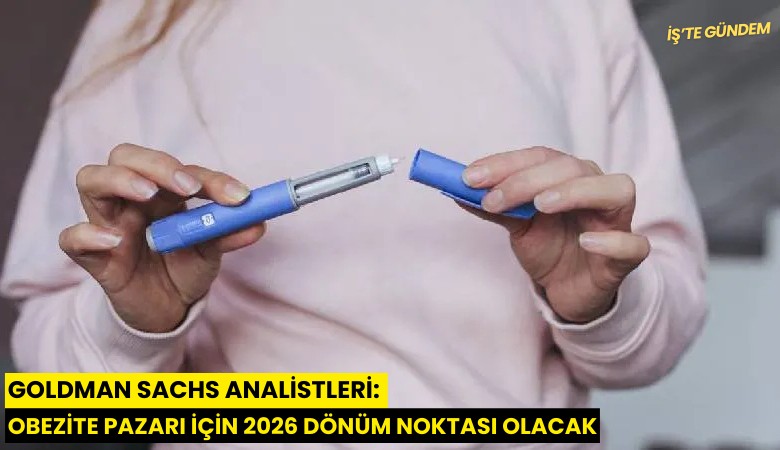 Goldman Sachs analistleri: Obezite pazarı için 2026 dönüm noktası olacak
