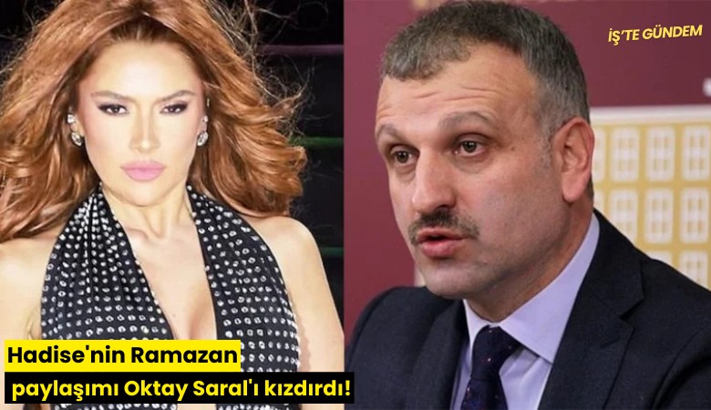 Hadise'nin Ramazan paylaşımı Oktay Saral'ı kızdırdı!