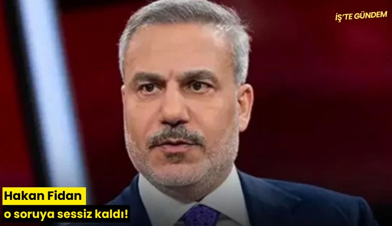 Hakan Fidan o soruya sessiz kaldı!