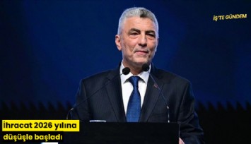 İhracat 2026 yılına düşüşle başladı