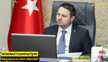 İstanbul Cumhuriyet Başsavcısı kim olacak?