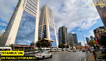İstanbul'un en pahalı otoparkı!
