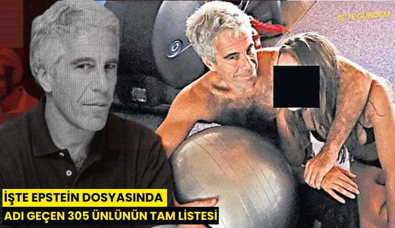 İşte Epstein dosyasında adı geçen 305 ünlünün tam listesi