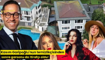 Kasım Garipoğlu'nun temizlikçisinden sonra garsonu da itirafçı oldu!