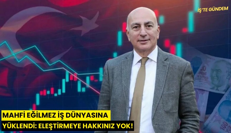 Mahfi Eğilmez iş dünyasına yüklendi: Eleştirmeye hakkınız yok!