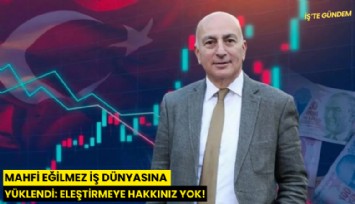 Mahfi Eğilmez iş dünyasına yüklendi: Eleştirmeye hakkınız yok!