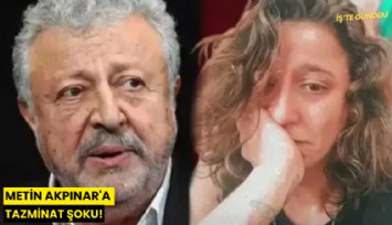 Metin Akpınar'a tazminat şoku!