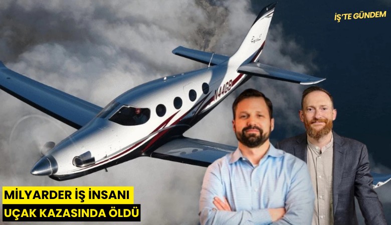 Milyarder iş insanı uçak kazasında öldü