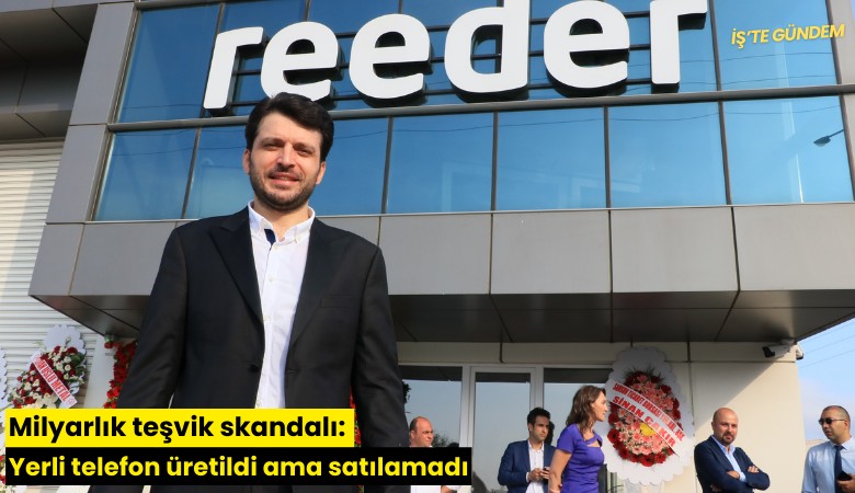 Milyarlık teşvik skandalı: Yerli telefon üretildi ama satılamadı