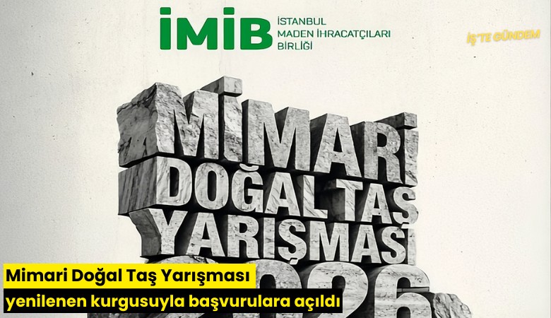Mimari Doğal Taş Yarışması yenilenen kurgusuyla başvurulara açıldı
