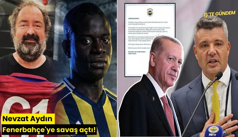 Nevzat Aydın Fenerbahçe'ye savaş açtı!