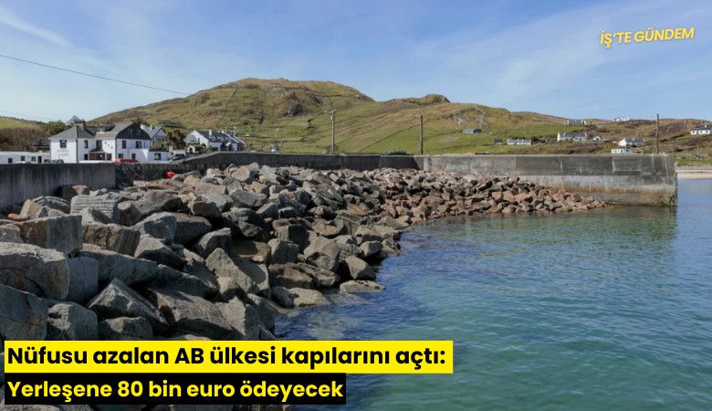 Nüfusu azalan AB ülkesi kapılarını açtı: Yerleşene 80 bin euro ödeyecek