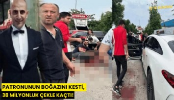 Patronunun boğazını kesti, 38 milyonluk çekle kaçtı!