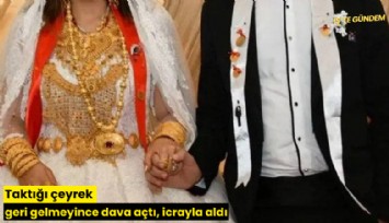Taktığı çeyrek geri gelmeyince dava açtı, icrayla aldı