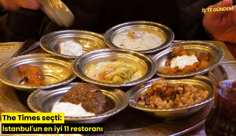 The Times seçti: İstanbul'un en iyi 11 restoranı