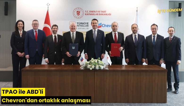 TPAO ile ABD'li Chevron'dan ortaklık anlaşması