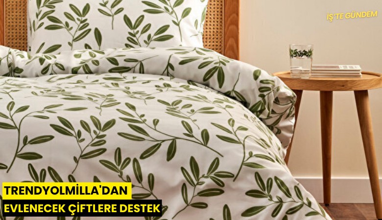 Trendyolmilla'dan evlenecek çiftlere destek