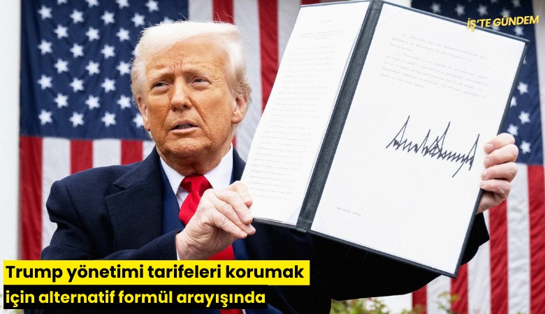 Trump yönetimi tarifeleri korumak için alternatif formül arayışında