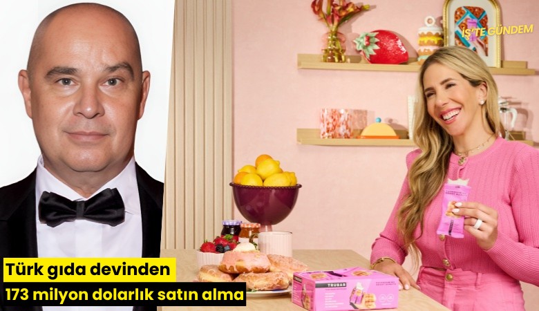 Türk gıda devinden 173 milyon dolarlık satın alma