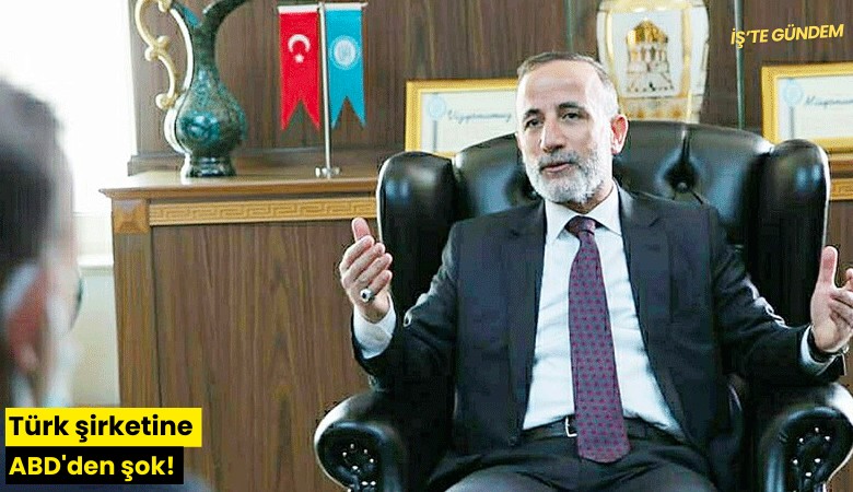 Türk şirketine ABD'den şok!