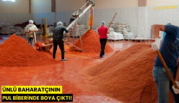 Ünlü baharatçının pul biberinde boya çıktı!